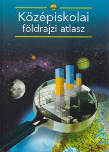 Hőnyi Ede, Hidas Gábor, Kereszty Péter, Dr. Papp-Váry Árpád (szerk.), Laki Ilona, Martinovich Sándor, Miehle János (szerk.), Neményi Istvánné, Suara Róbert, Szigeti Borbála - Középiskolai földrajzi atlasz [antikvár]