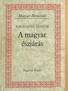 Karácsony Sándor - A magyar észjárás [antikvár]