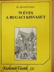 Dr. Horváth Ferenc - 75 éves a bugaci kisvasút [antikvár]