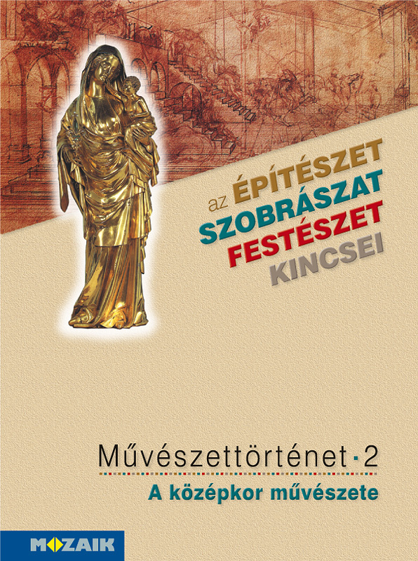 Falcione Sarolta, László János - MS-2636 Művészettörténet 2. kötet - A középkor művészete (Digitális hozzáféréssel)