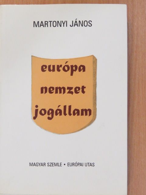 Martonyi János - Európa, nemzet, jogállam (dedikált példány) [antikvár]