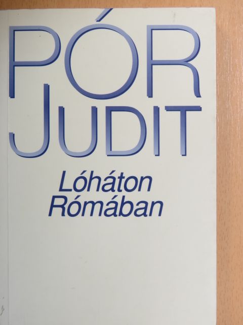 Pór Judit - Lóháton Rómában [antikvár]