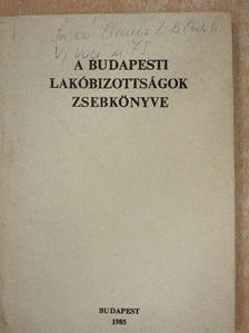 Bárdos Iván - A budapesti lakóbizottságok zsebkönyve [antikvár]