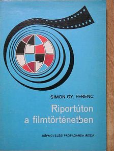 Simon Gy. Ferenc - Riportúton a filmtörténetben [antikvár]