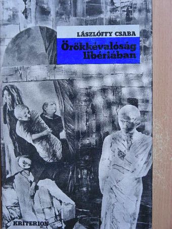 Lászlóffy Csaba - Örökkévalóság Libériában [antikvár]