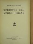 Szomory Dezső - Térjetek meg végre hozzám [antikvár]