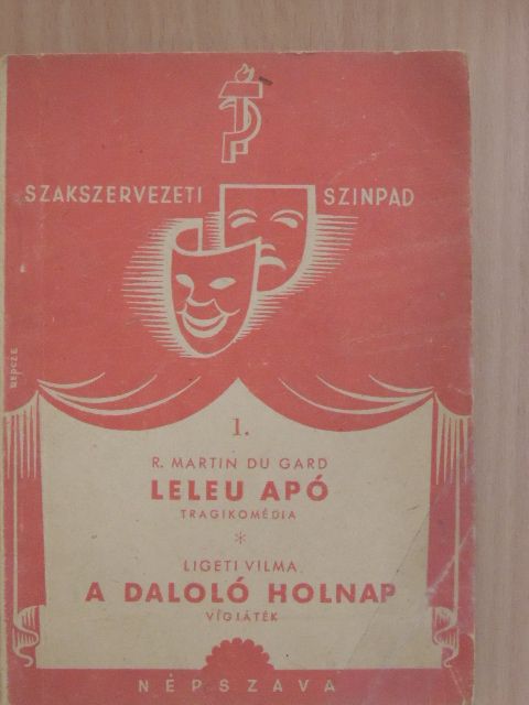 Ligeti Vilma - Leleu apó/A daloló holnap [antikvár]