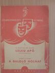 Ligeti Vilma - Leleu apó/A daloló holnap [antikvár]