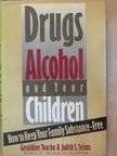 Geraldine Youcha - Drugs, Alcohol, and Your Children [antikvár]