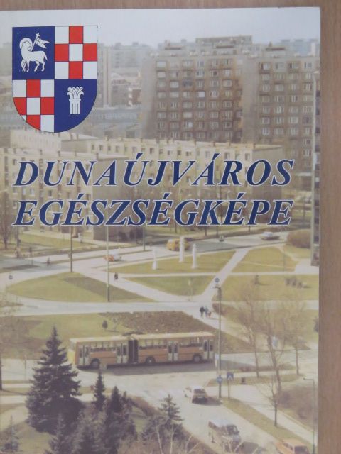 Dr. Kopp Mária - Dunaújváros egészségképe [antikvár]