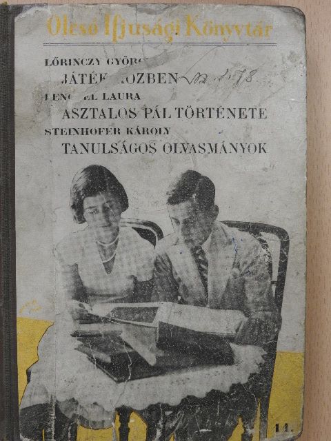Lengyel Laura - Játék közben/Asztalos Pál története/Tanulságos olvasmányok [antikvár]