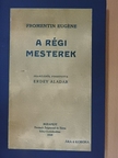 Fromentin Eugéne - A régi mesterek [antikvár]
