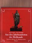 Antall József - Aus den Jahrhunderten der Heilkunde [antikvár]