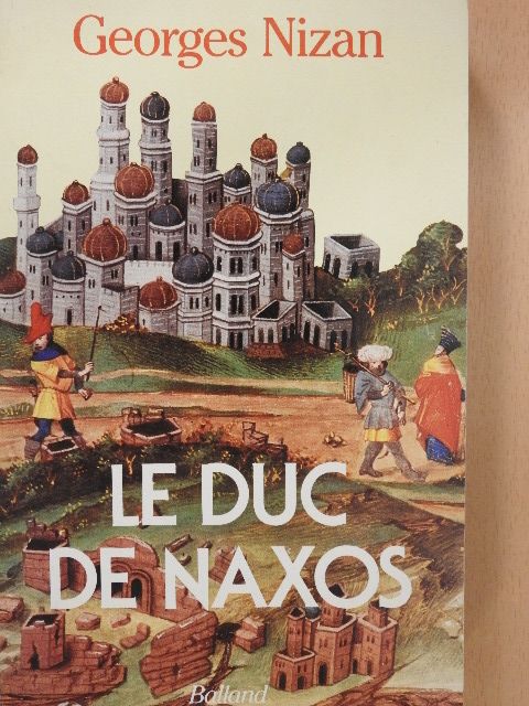 Georges Nizan - Le duc de naxos (dedikált példány) [antikvár]