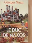Georges Nizan - Le duc de naxos (dedikált példány) [antikvár]