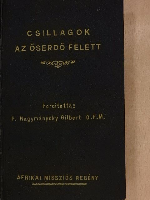 E. Aschenbrenner - Csillagok az őserdő felett [antikvár]