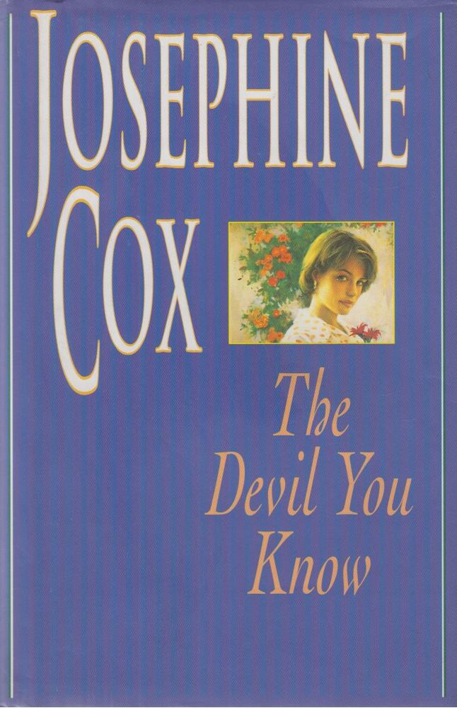 Josephine Cox - The Devil You Know [antikvár]