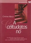 Cynthia Heald - A céltudatos nő [antikvár]