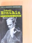 Yehudi Menuhin - Befejezetlen utazás [antikvár]