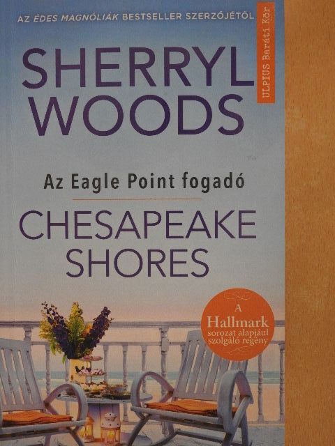 Sherryl Woods - Chesapeake Shores [antikvár]