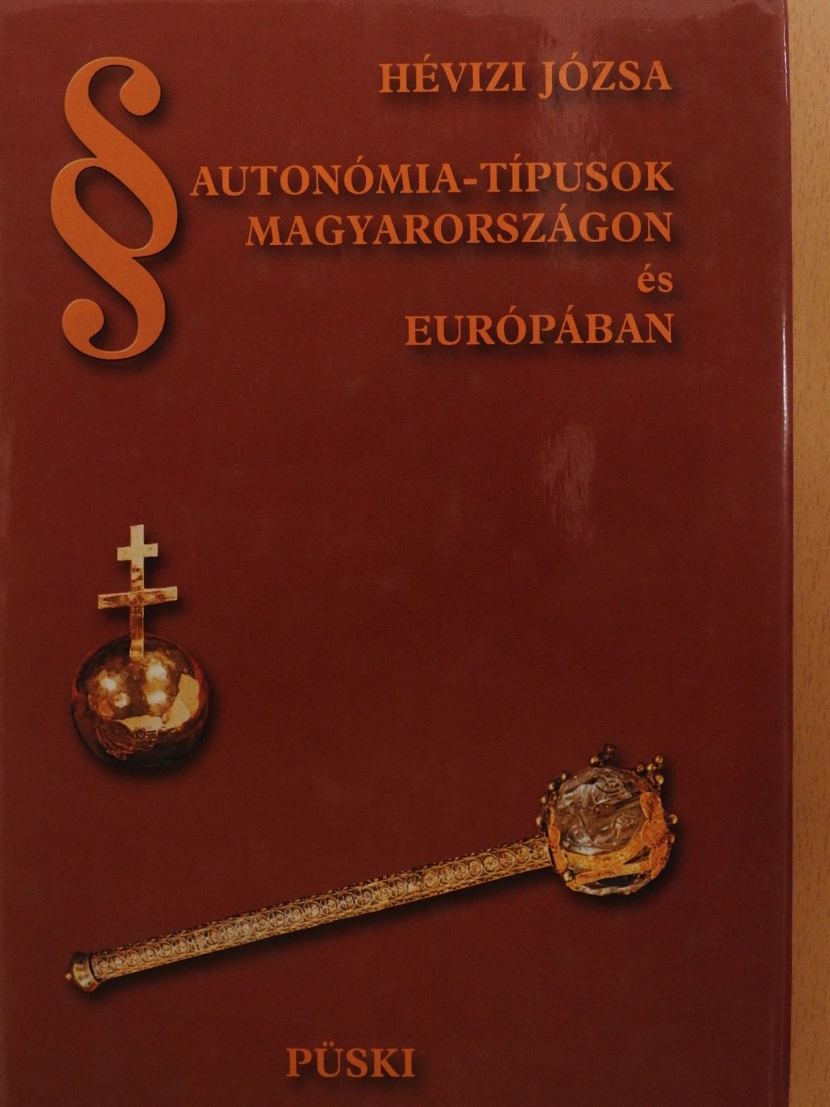 Hévizi Józsa - Autonómia-típusok Magyarországon és Európában (dedikált példány) [antikvár]