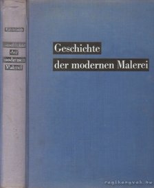 Schmidt, Paul Ferdinand - Geschichte der modernen Malerei [antikvár]