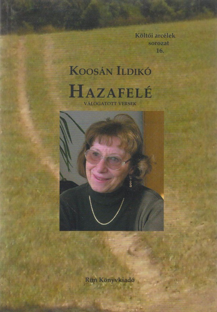 Koosán Ildikó - Hazafelé (dedikált) [antikvár]