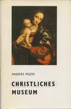 MUCSI ANDRÁS - Christliches Museum [antikvár]
