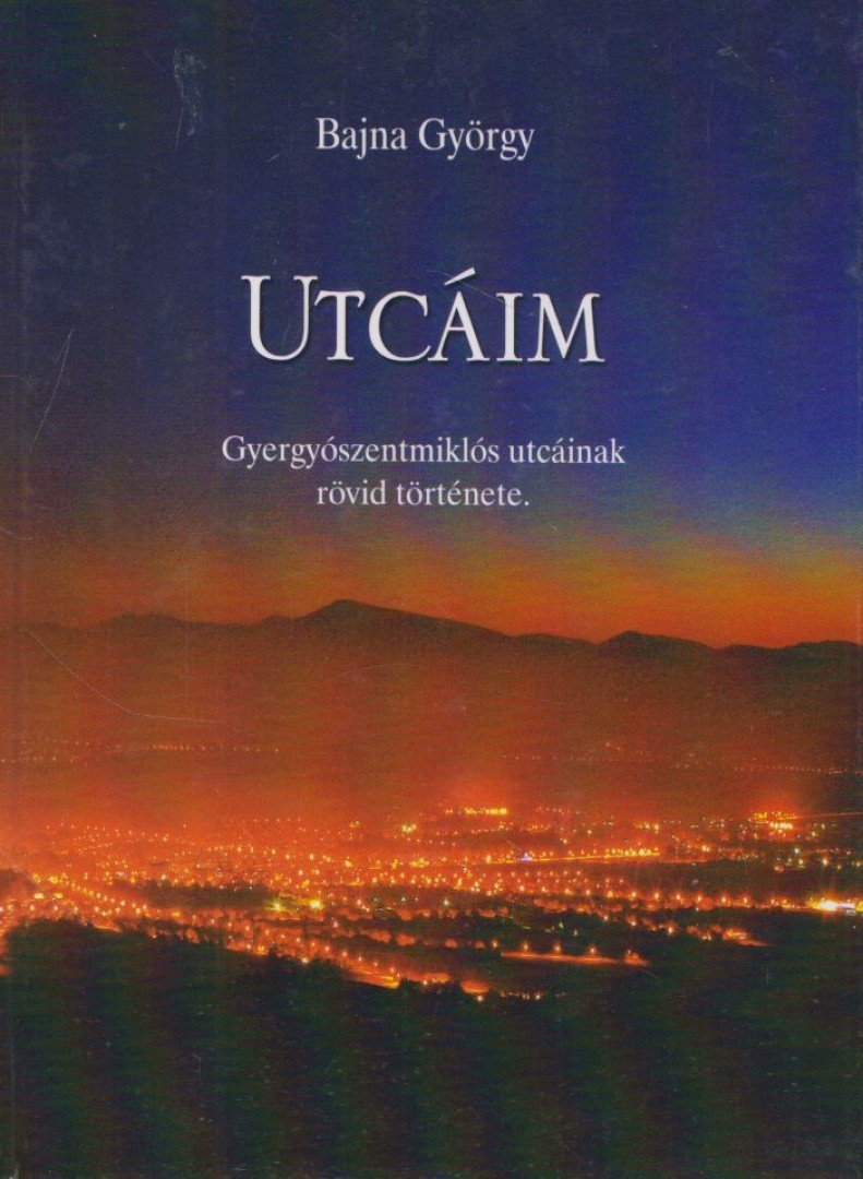 Bajna György - Utcáim [antikvár]