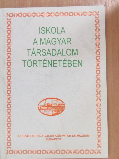 Báthory István - Iskola a magyar társadalom történetében  [antikvár]