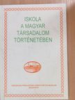 Báthory István - Iskola a magyar társadalom történetében  [antikvár]