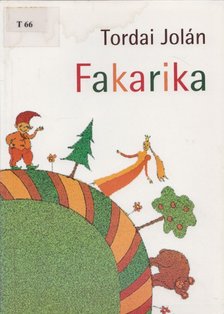 Tordai Jolán - Fakarika [antikvár]