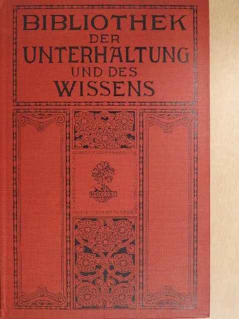 A. Groner - Bibliothek der Unterhaltung und des Wissens 1910/9. (gótbetűs) [antikvár]