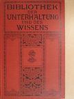 A. Groner - Bibliothek der Unterhaltung und des Wissens 1910/9. (gótbetűs) [antikvár]