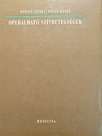 Kudász József - Operálható szívbetegségek [antikvár]