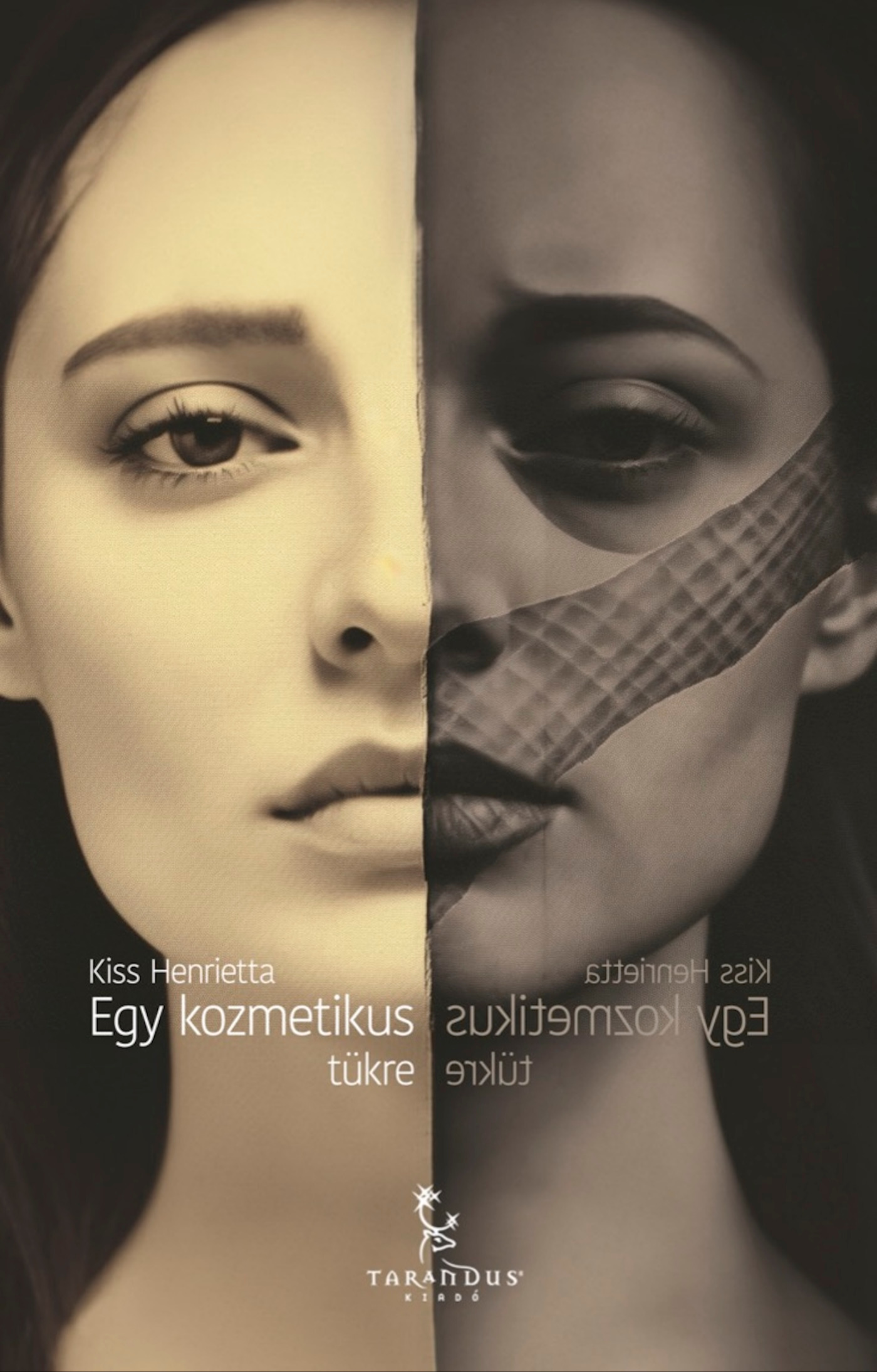 Kiss Henrietta - Egy kozmetikus tükre [eKönyv: epub, mobi]
