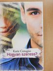 Katie Cotugno - Hogyan szeress? [antikvár]