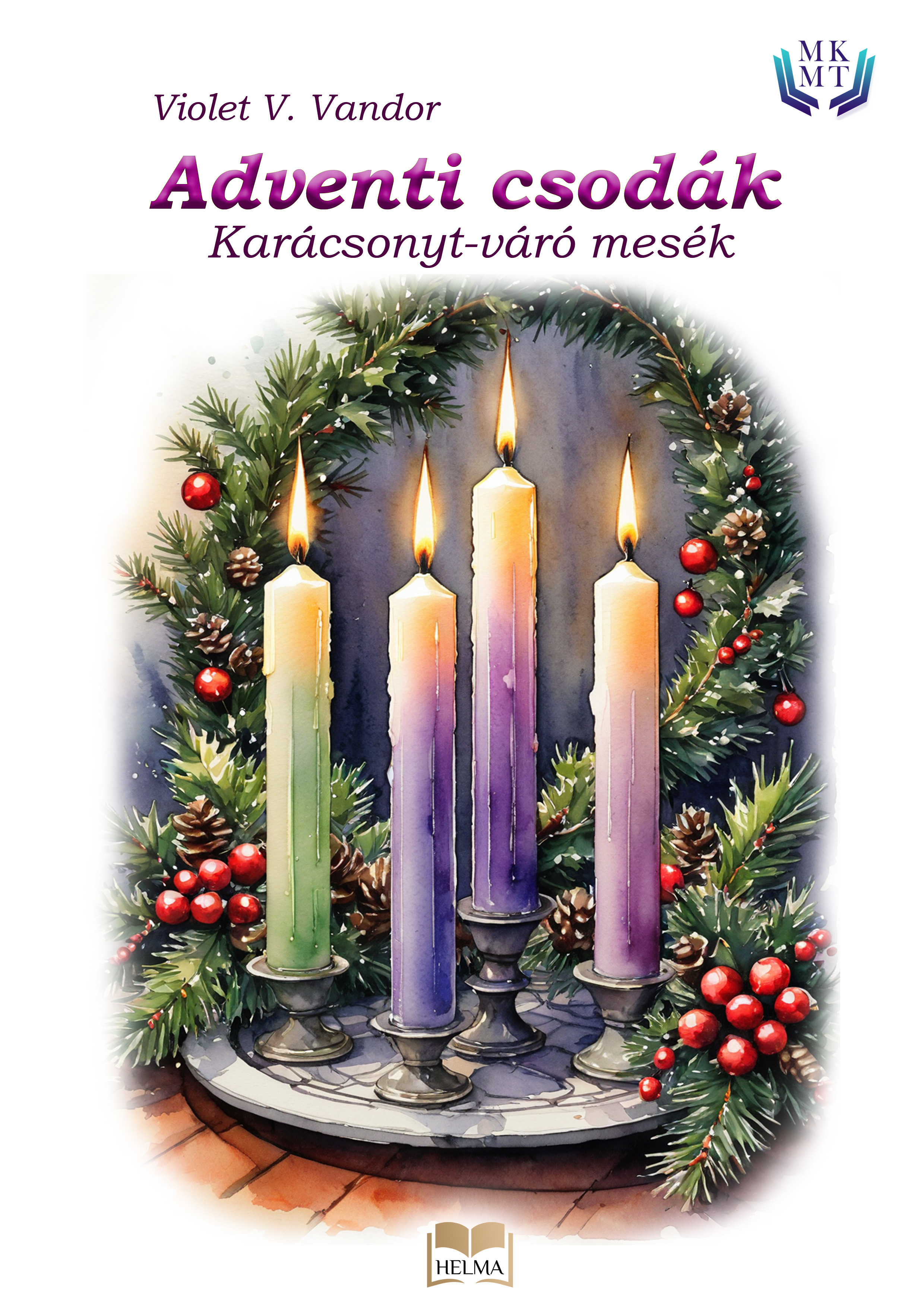 V. Vandor Violet - Adventi csodák [eKönyv: epub, mobi]
