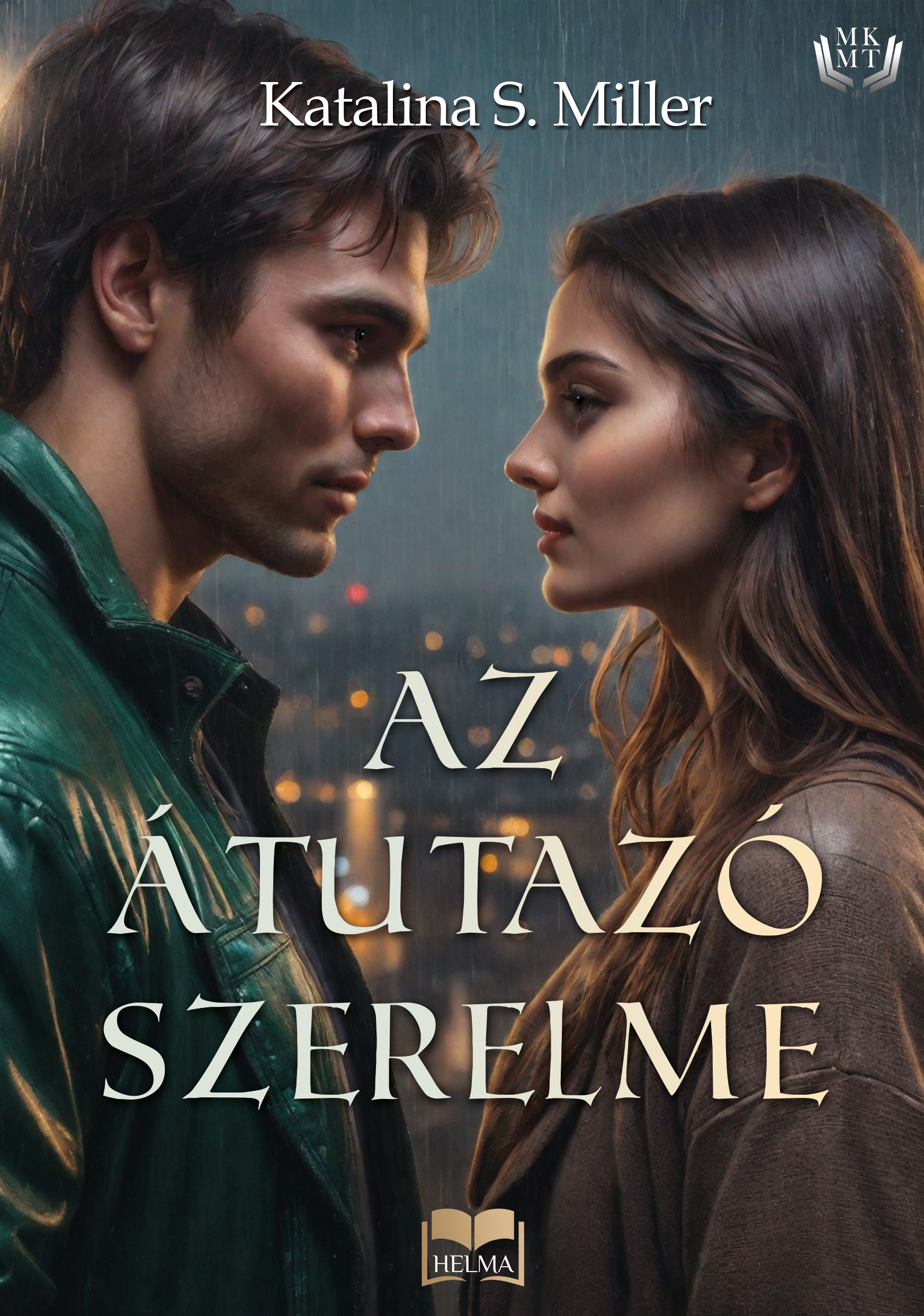 S. Miller Katalina - Az átutazó szerelme [eKönyv: epub, mobi]