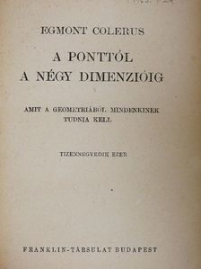 Egmont Colerus - A ponttól a négy dimenzióig [antikvár]