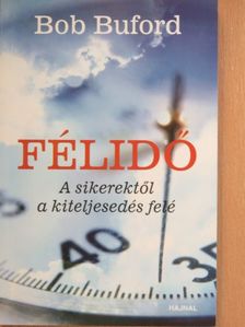 Bob Buford - Félidő [antikvár]
