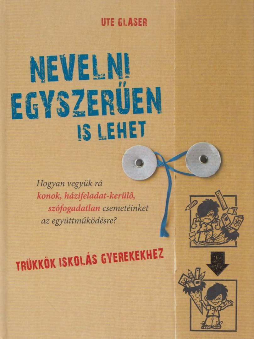Ute Glaser - Nevelni egyszerűen is lehet [antikvár]