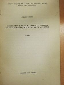 Albert Soboul - Mouvements Paysans et Troubles Agraires en France de 1789 Jusqu'au Milieu du XIXe Siecle [antikvár]