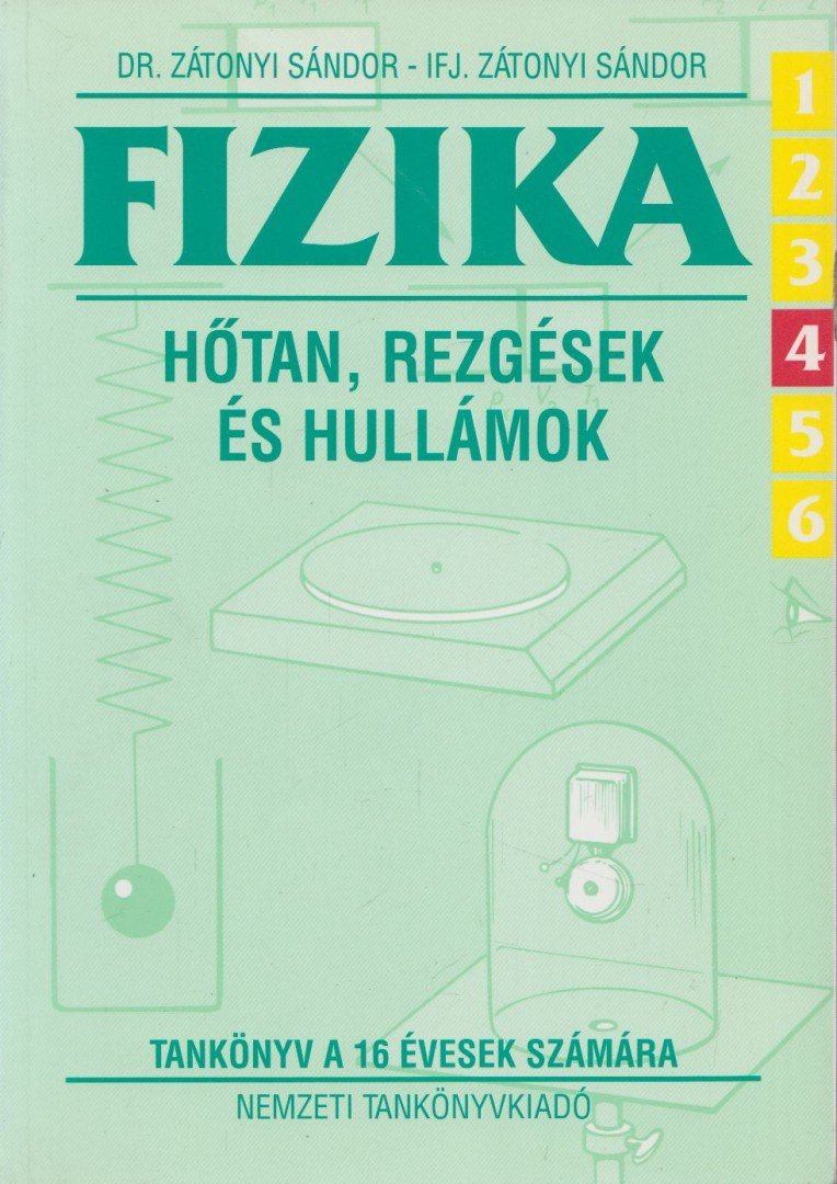 ifj. Zátonyi Sándor, Dr. Zátonyi Sándor - Fizika 6/4 - Hőtan, rezgések és hullámok [antikvár]