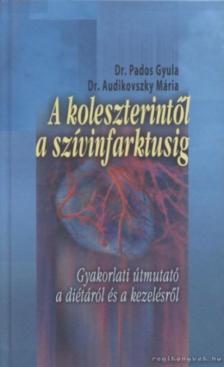 A koleszterintől a szívinfarktusig [antikvár]