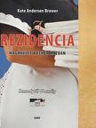 Kate Andersen Brower - A rezidencia [antikvár]