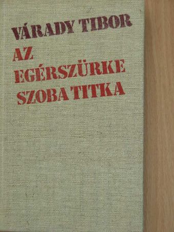 Várady Tibor - Az egérszürke szoba titka [antikvár]