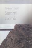 Bödecs László - Semmi zsoltár [antikvár]