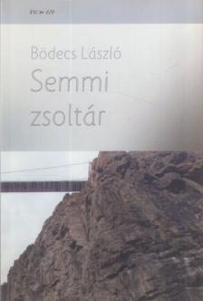 Bödecs László - Semmi zsoltár [antikvár]