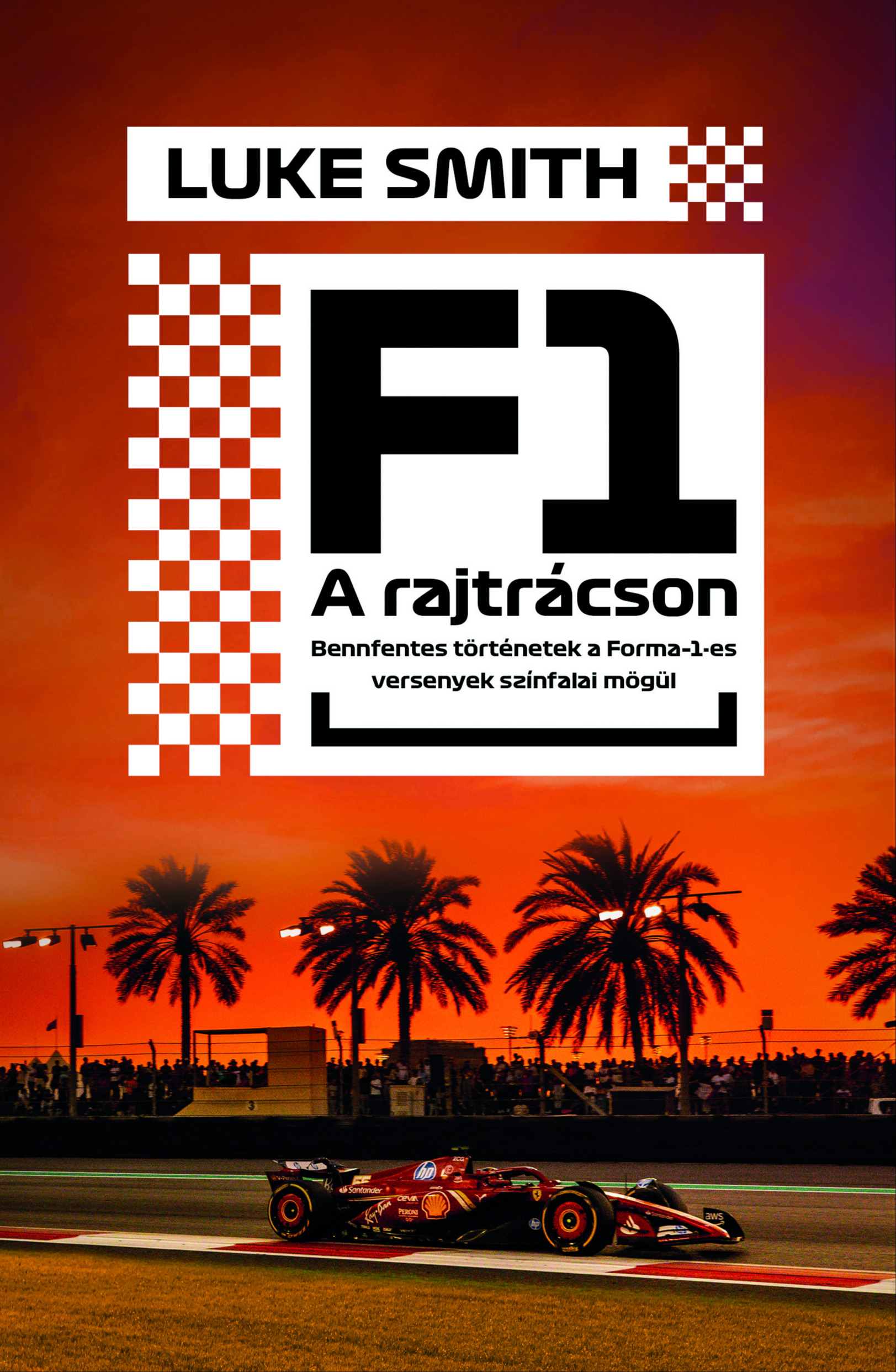 Luke Smith - F1 - A rajtrácson [eKönyv: epub, mobi]